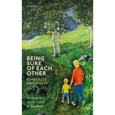 Being Sure of Each Other: An Essay on Social Rights and Freedoms