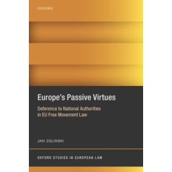 Europe's Passive Virtues: Deference to National Authorities in EU Free Movement Law