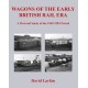 Wagons of the Early British Rail Era: A Pictorial Study of the 1969-1982 Period