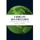 A Good Life on a Finite Earth: The Political Economy of Green Growth