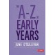The A to Z of Early Years: Politics, Pedagogy and Plain Speaking
