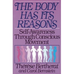 The Body Has Its Reasons: Self-Awareness Through Conscious Movement