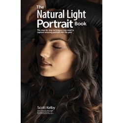 The Natural Light Portrait Book: The Step-by-Step Techniques You Need to Capture Amazing Photographs like the Pros