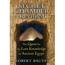 Secret Chamber Revisited: The Quest for the Lost Knowledge of Ancient Egypt