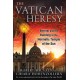 The Vatican Heresy: Bernini and the Building of the Hermetic Temple of the Sun