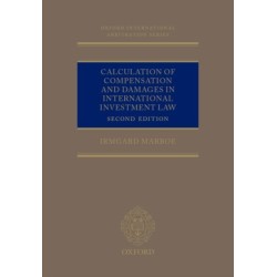 Calculation of Compensation and Damages in International Investment Law
