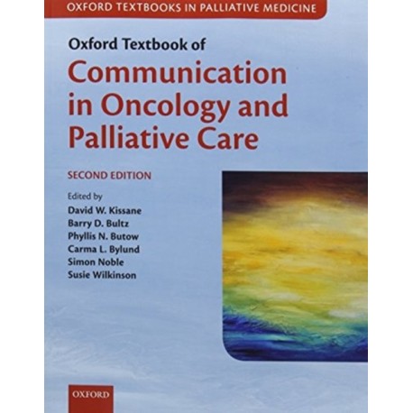Oxford Textbook of Communication in Oncology and Palliative Care
