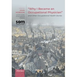 "Why I Became an Occupational Physician" and Other Occupational Health Stories