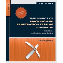 The Basics of Hacking and Penetration Testing: Ethical Hacking and Penetration Testing Made Easy