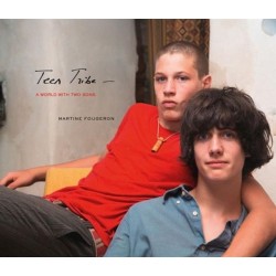 Martine Fougeron: Teen Tribe: A World with Two Sons