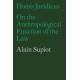 Homo Juridicus: On the Anthropological Function of the Law