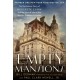 Empty Mansions: The Mysterious Story of Huguette Clark and the Loss of One of the World's Greatest Fortunes