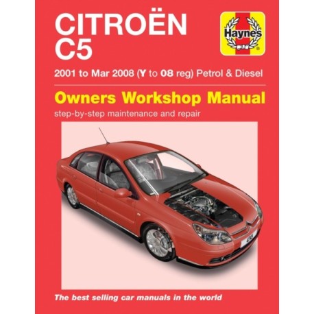 Citroen C5 Petrol & Diesel (01 - Mar 08) Haynes Repair Manual