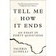 Tell Me How it Ends: An Essay in Forty Questions