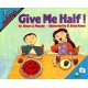 Give Me Half!