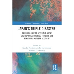 Japan’s Triple Disaster: Pursuing Justice after the Great East Japan Earthquake, Tsunami, and Fukushima Nuclear Accident