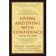 Living and Dying with Confidence: A Day-by-Day Guide
