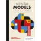 Mental Models: How understanding the mind can transform the way you work and learn