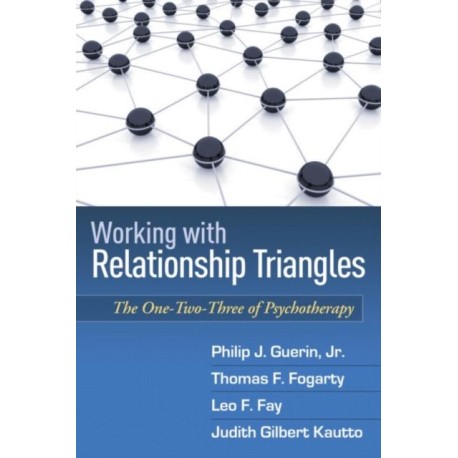 Working with Relationship Triangles: The One-Two-Three of Psychotherapy