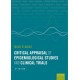 Critical Appraisal of Epidemiological Studies and Clinical Trials