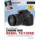 David Busch's Canon EOS Rebel T6/1300D Guide to Digital SLR Photography
