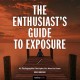 The Enthusiast's Guide to Exposure: 49 Photographic Principles You Need to Know
