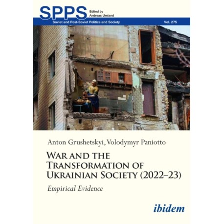 War and the Transformation of Ukrainian Society (2022–23): Empirical Evidence