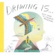 Drawing Is ...: Your Guide to Scribbled Adventures
