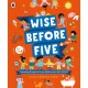 Wise Before Five: Amazing things to know before you start school
