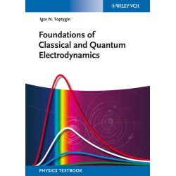 Foundations of Classical and Quantum Electrodynamics