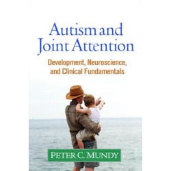 Autism and Joint Attention: Development, Neuroscience, and Clinical Fundamentals