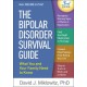 The Bipolar Disorder Survival Guide, Third Edition: What You and Your Family Need to Know