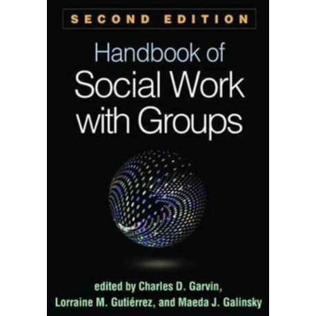 Handbook of Social Work with Groups, Second Edition