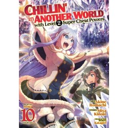 Chillin' in Another World with Level 2 Super Cheat Powers (Manga) Vol. 10