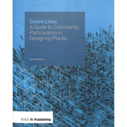 Desire Lines: A Guide to Community Participation in Designing Places