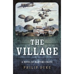 Village, The: A Novel of Wartime Crete