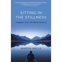Sitting in the Stillness: Freedom from the Personal Story