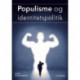 Populisme og identitetspolitik