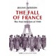 The Fall of France: The Nazi Invasion of 1940
