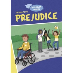 A A Problem Shared: Talking About Prejudice