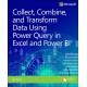 Collect, Combine, and Transform Data Using Power Query in Excel and Power BI