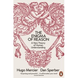 The Enigma of Reason: A New Theory of Human Understanding