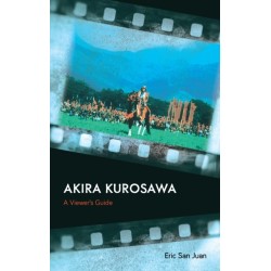 Akira Kurosawa: A Viewer's Guide