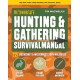 Hunting and Gathering Survival Manual: 221 Primitive and Wilderness Survival Skills