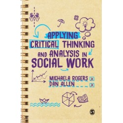 Applying Critical Thinking and Analysis in Social Work
