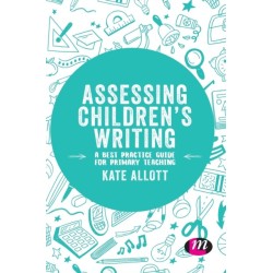 Assessing Children's Writing: A best practice guide for primary teaching