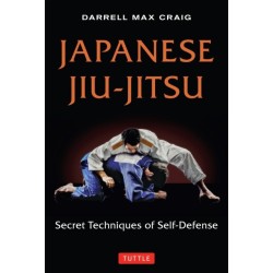 Japanese Jiu-jitsu: Secret Techniques of Self-Defense