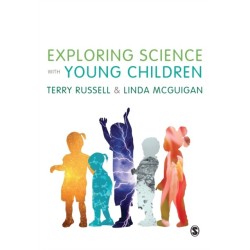 Exploring Science with Young Children: A Developmental Perspective