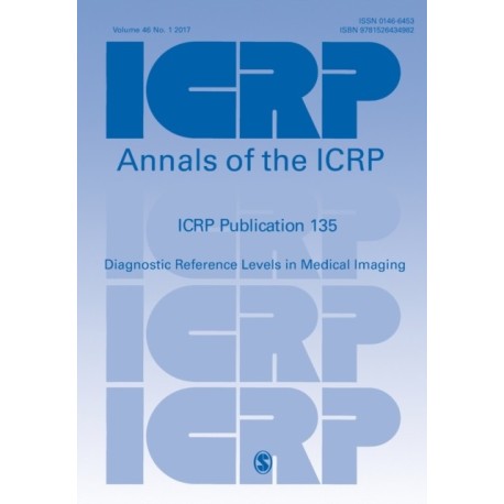 ICRP Publication 135: Diagnostic Reference Levels in Medical Imaging