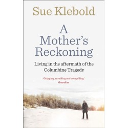 A Mother's Reckoning: Living in the aftermath of the Columbine tragedy